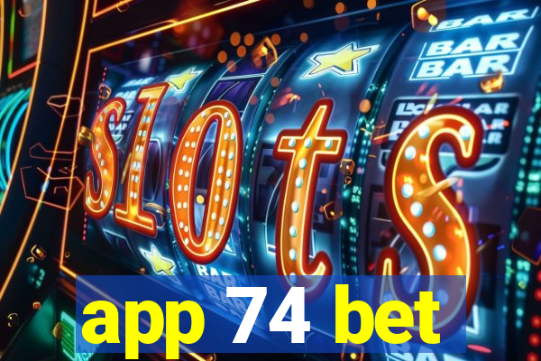 app 74 bet